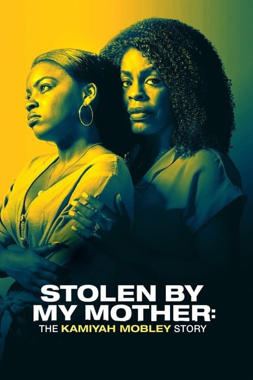 Poster for Stolen by My Mother: The Kamiyah Mobley Story