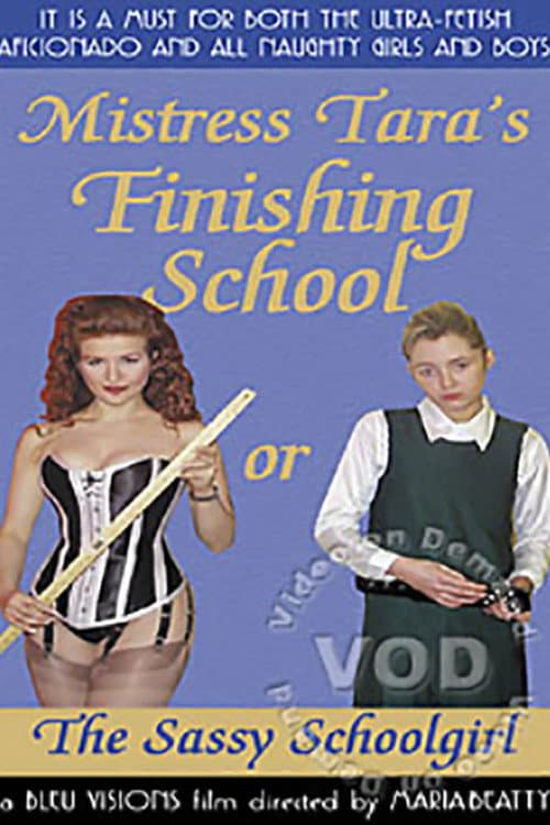 Poster for Mistress Tara's Finishing School, or, The Sassy Schoolgirl