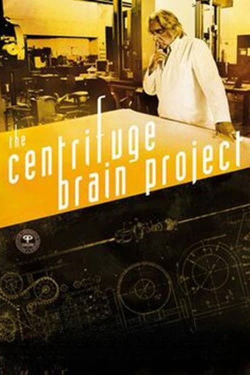 Poster for The Centrifuge Brain Project