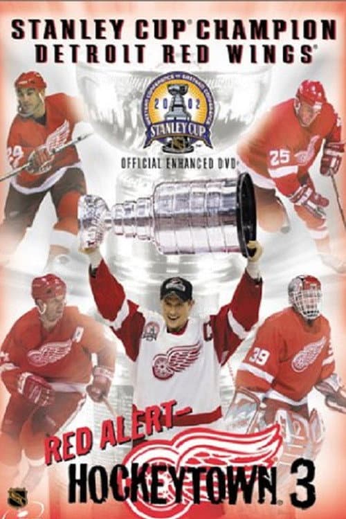 Poster for Red Alert: Hockeytown 3: 2002 Stanley Cup Champion Detroit Red Wings