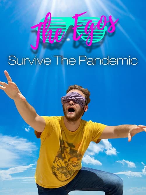 Poster for The Egos Survive the Pandemic