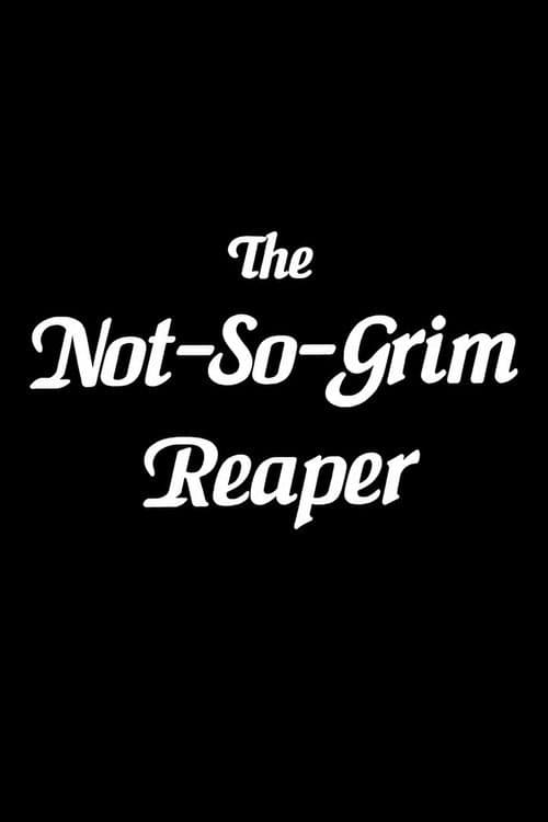 Poster for The Not-So-Grim Reaper