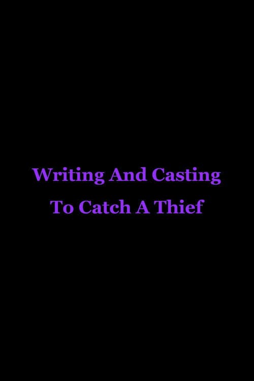 Poster for Writing And Casting To Catch A Thief