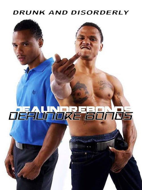 Poster for De'aundre Bonds - Drunk and Disorderly