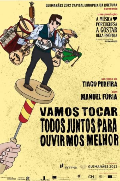Poster for Vamos Tocar Todos Juntos Para Ouvirmos Melhor