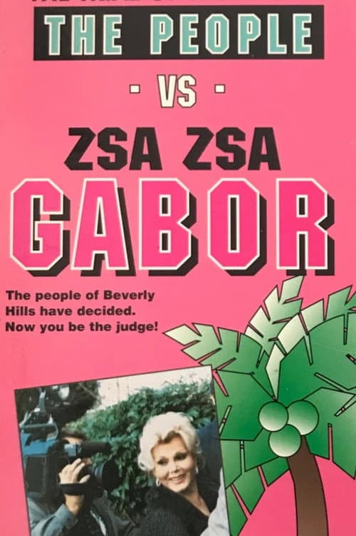 Poster for The People vs. Zsa Zsa Gabor