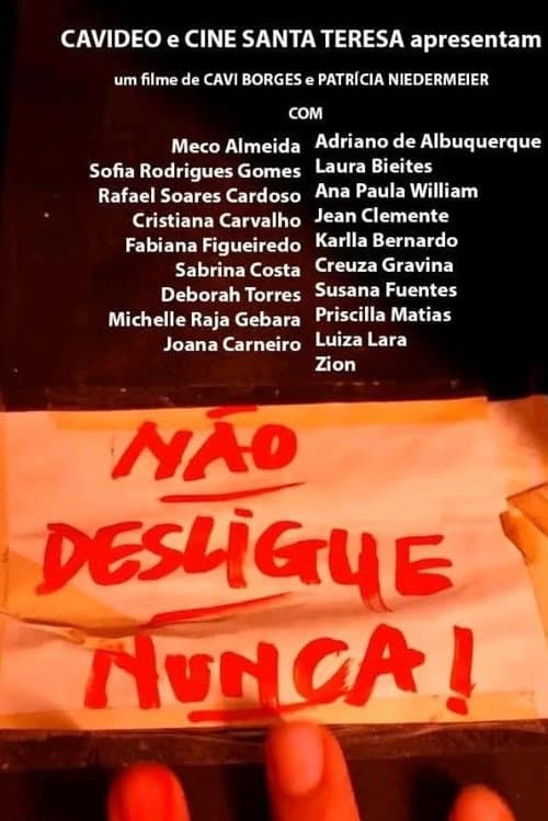 Poster for Não Desligue Nunca!