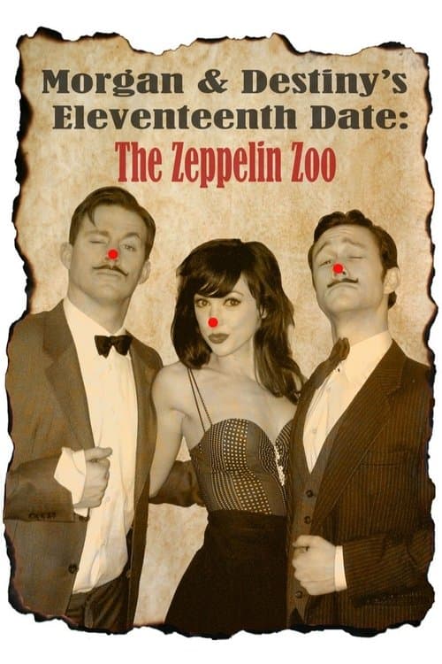 Poster for Morgan and Destiny's Eleventeenth Date: The Zeppelin Zoo