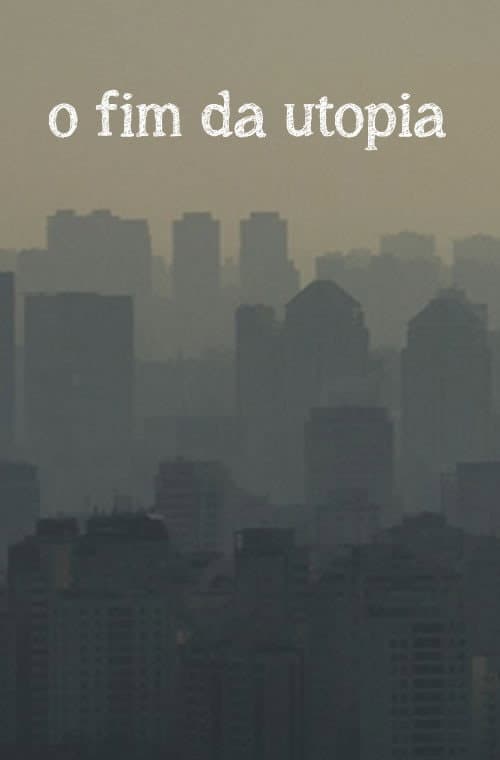 Poster for O fim da utopia