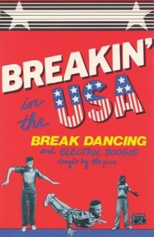 Poster for Breakin' in the USA: Break Dancing and Electric Boogie Taught by the Pros