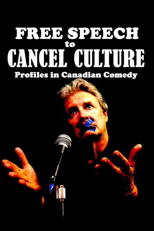 Poster for Free Speech to Cancel Culture: Profiles in Canadian Comedy