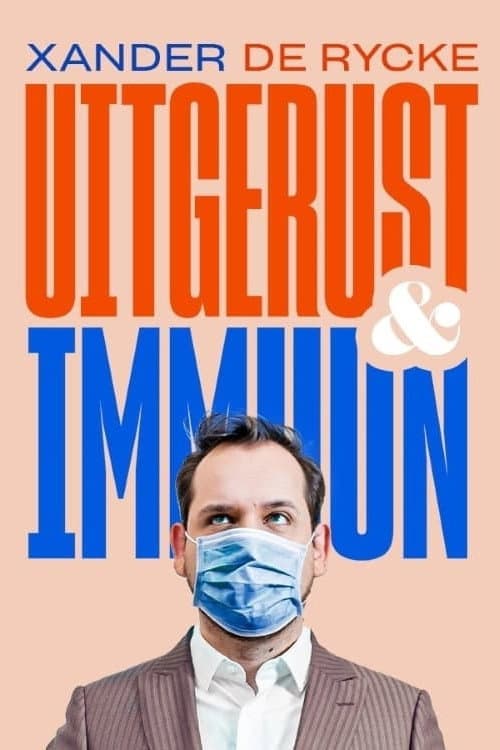 Poster for Xander De Rycke: Uitgerust & Immuun