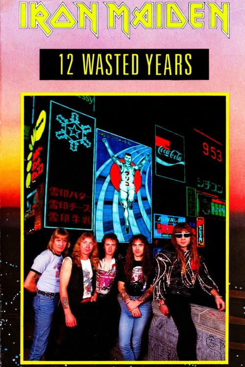 Poster for Iron Maiden: 12 Wasted Years