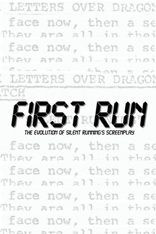Poster for First Run: The Evolution Of Silent Running's Screenplay