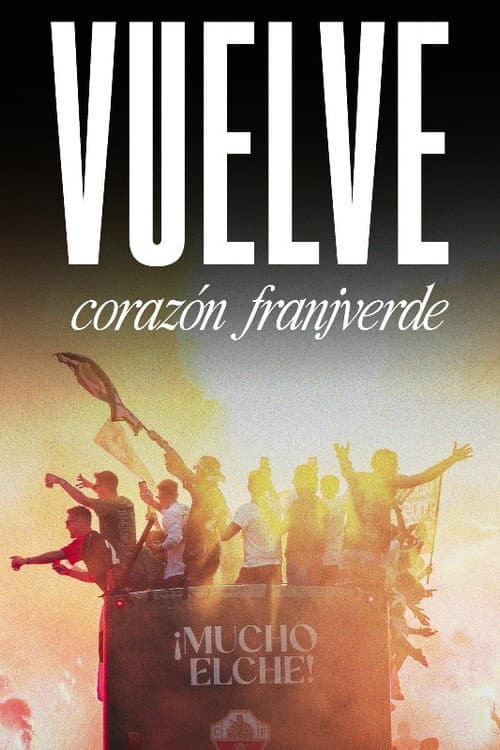 Poster for Vuelve corazón franjiverde