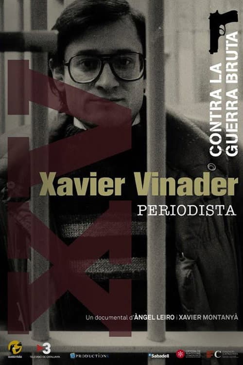 Poster for Xavier Vinader, periodista. Contra la guerra bruta