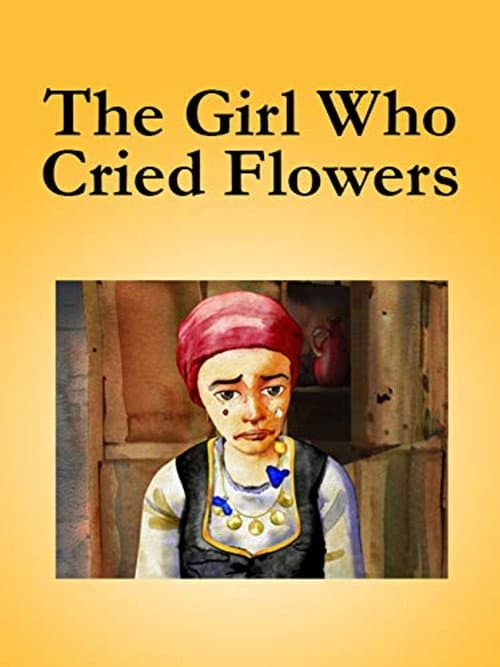 Постер до фільму «The Girl Who Cried Flowers»