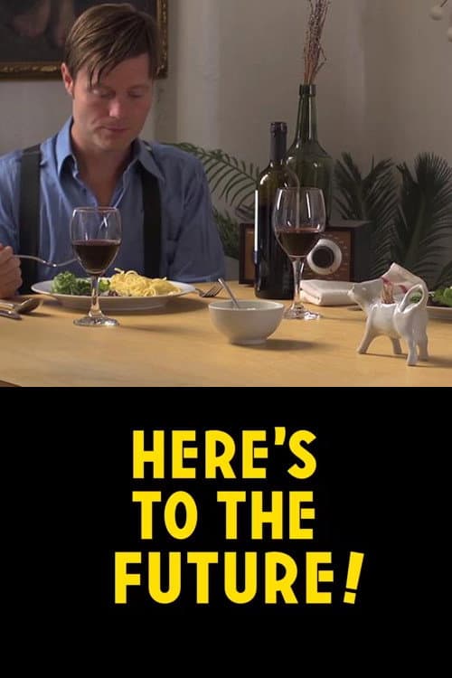 Poster for Here's to the Future!