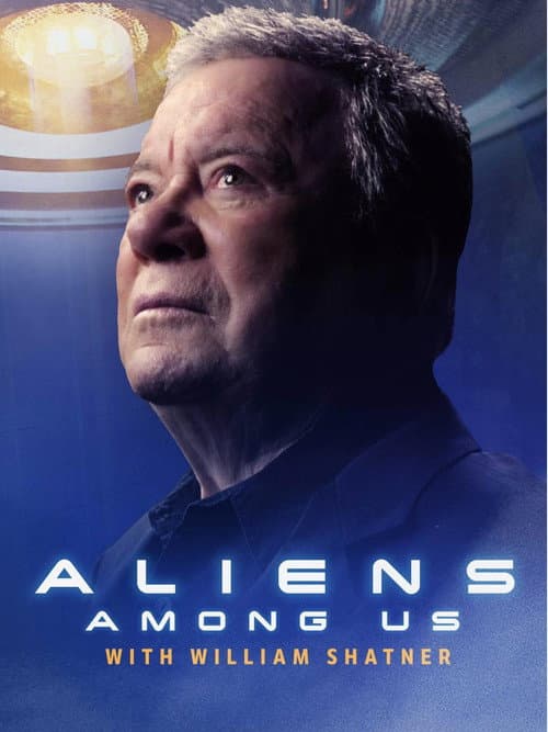 Poster for Aliens Among Us with William Shatner