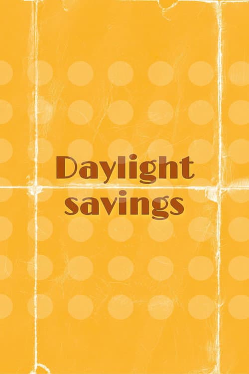 Poster for Daylight Savings