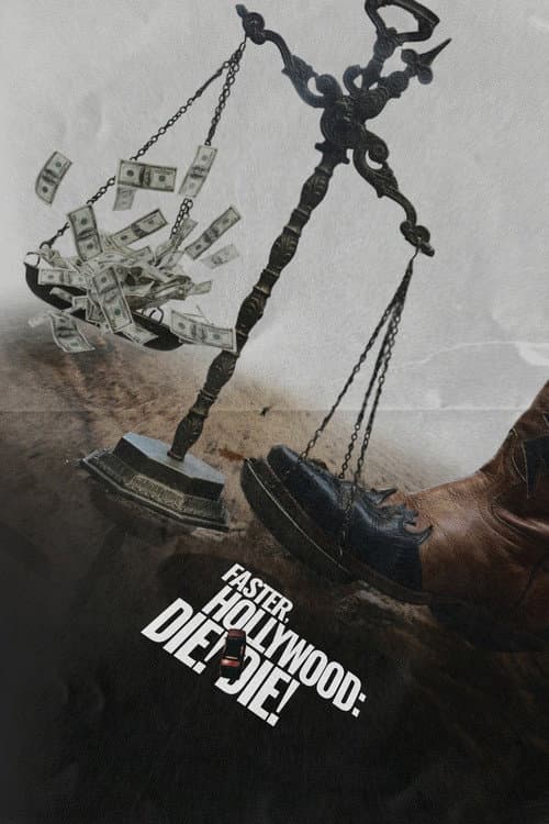 Poster for Faster, Hollywood: Die! Die!