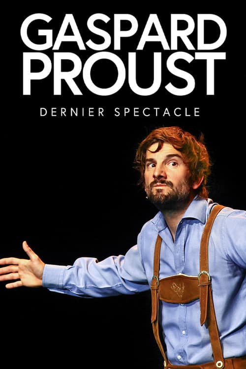 Poster for Gaspard Proust : Dernier Spectacle