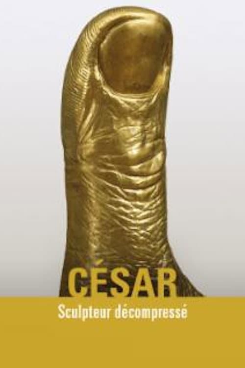 Poster for César sculpteur décompressé