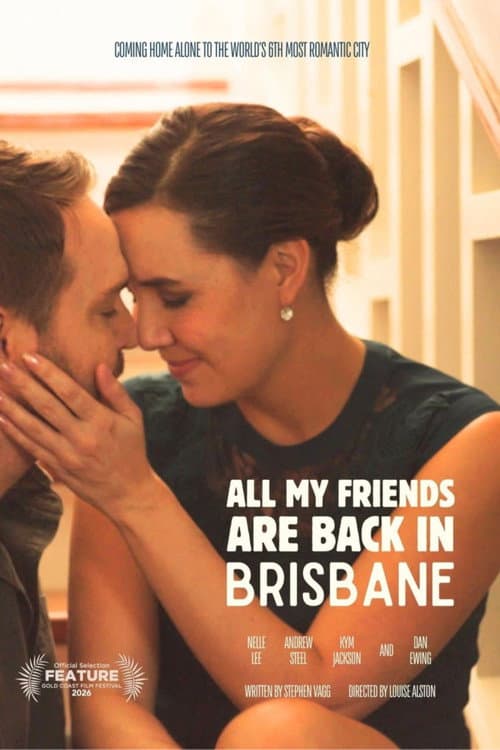 Poster for All My Friends Are Back In Brisbane
