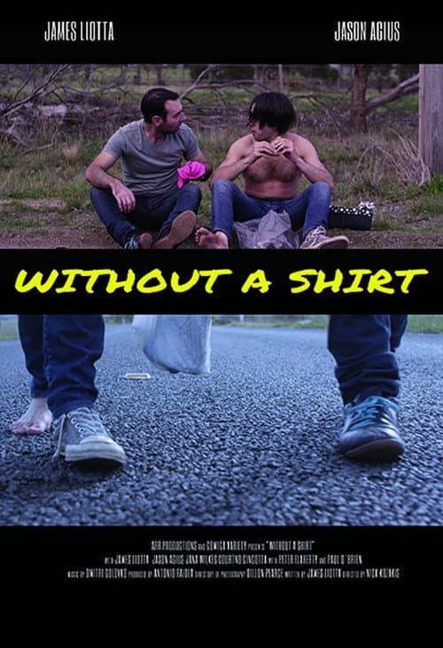 Постер до фільму «Without A Shirt»