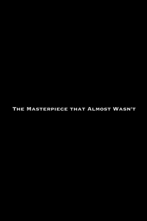 Poster for The Masterpiece That Almost Wasn't