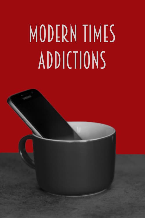 Poster for Modern Times Addictions
