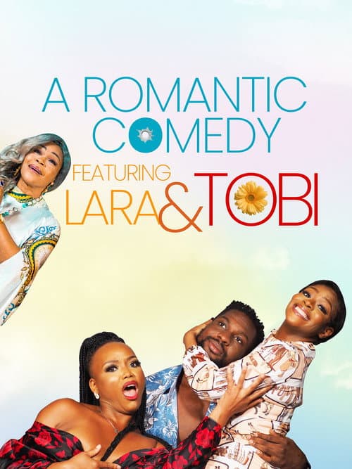 Poster for A Romantic Comedy Featuring Lara and Tobi