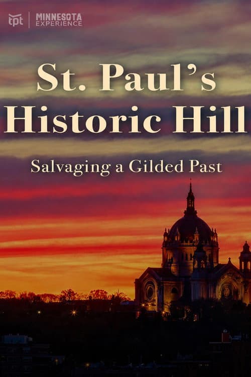 Poster for St. Paul's Historic Hill: Salvaging a Gilded Past