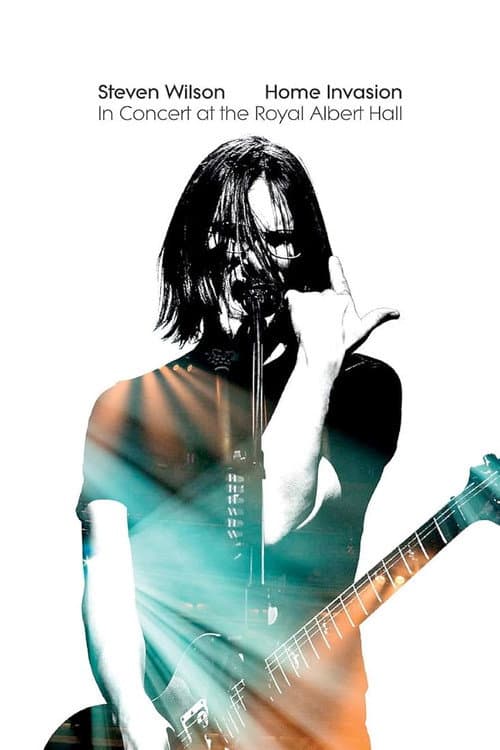 Poster for Steven Wilson - Home Invasion: In Concert at the Royal Albert Hall