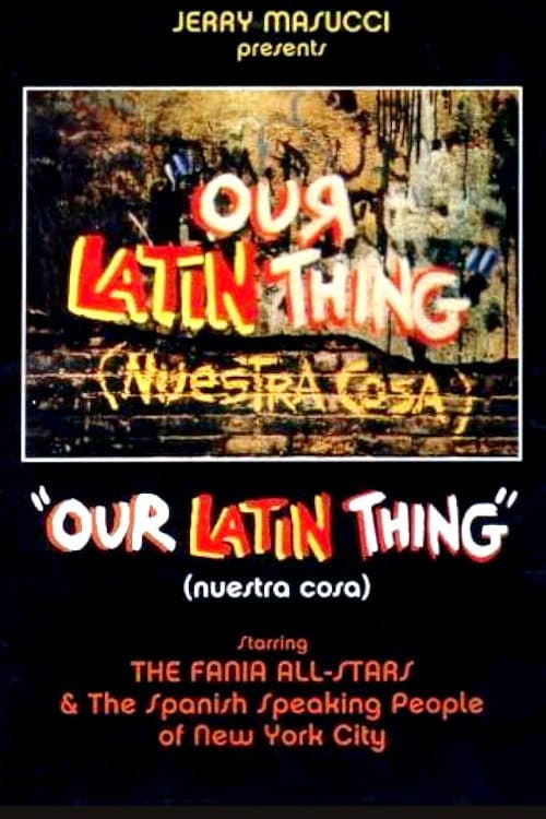 Poster for Our Latin Thing (Nuestra Cosa)
