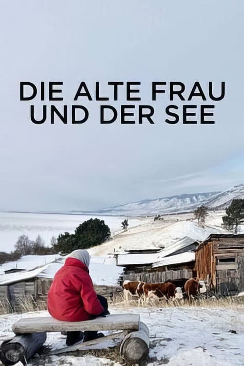 Poster for Die alte Frau und der See: Winter am Baikal