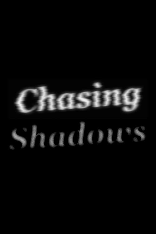 Poster for Chasing Shadows