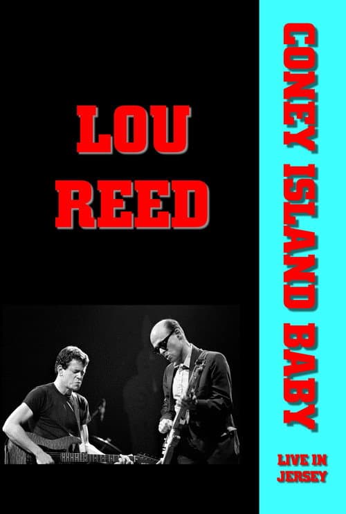 Постер до фільму «Lou Reed - Coney Island Baby Live in Jersey»