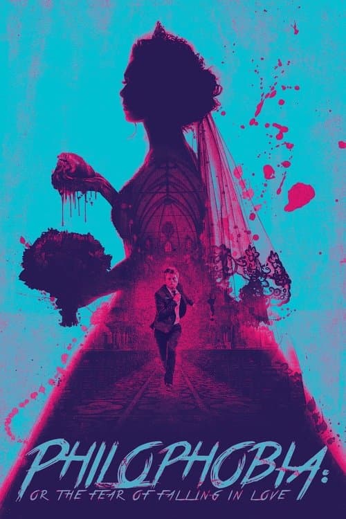 Poster for Philophobia: or the Fear of Falling in Love