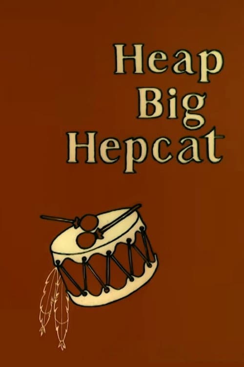 Poster for Heap Big Hepcat