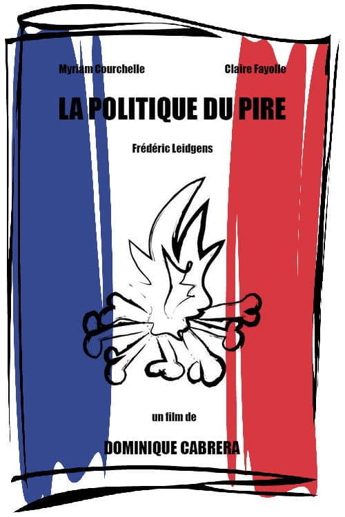 Постер до фільму «La politique du pire»