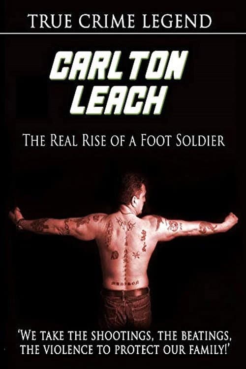 Постер до фільму «Carlton Leach: Real Rise of a Footsoldier»