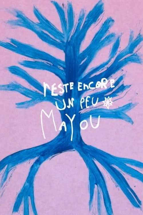 Poster for Reste encore un peu Mayou