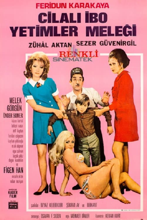 Poster for Cilalı İbo Yetimler Meleği