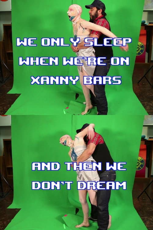 Постер до фільму «We Only Sleep on Xanny Bars and Then We Don't Dream»