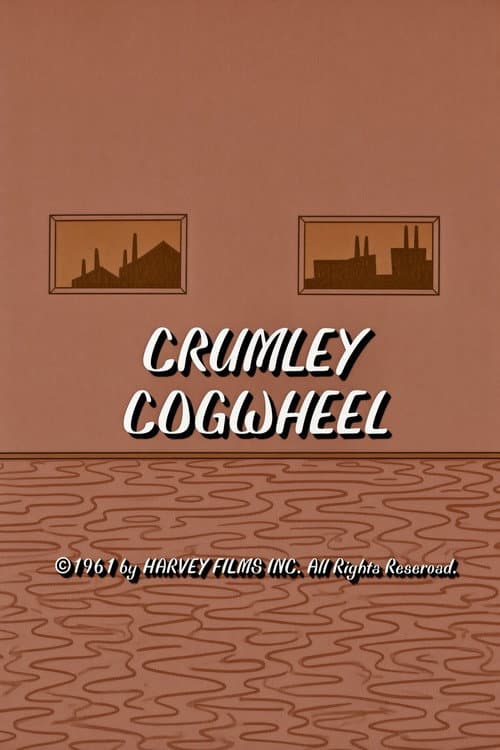 Poster for Crumley Cogwheel