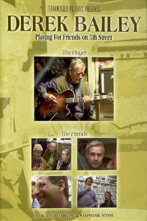 Poster for Derek Bailey: Playing for Friends on 5th Street
