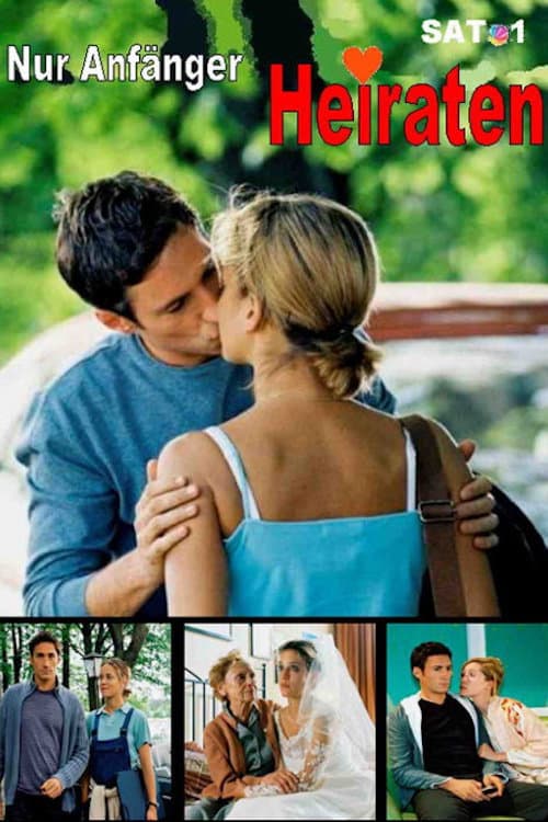 Poster for Nur Anfänger heiraten