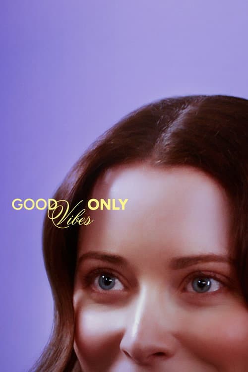 Poster for Good Vibes Only