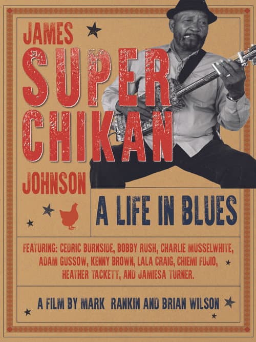 Poster for James 'Super Chikan' Johnson - A Life in Blues